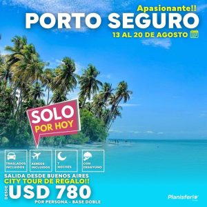 PORTO SEGURO SOLO POR HOY